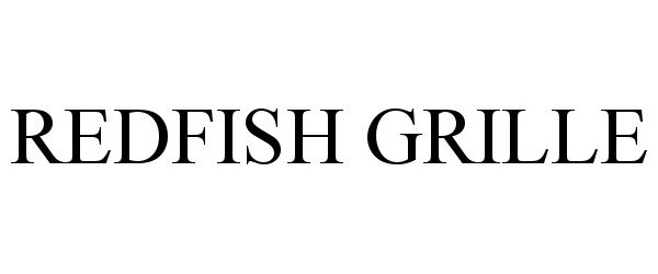 Trademark Logo REDFISH GRILLE