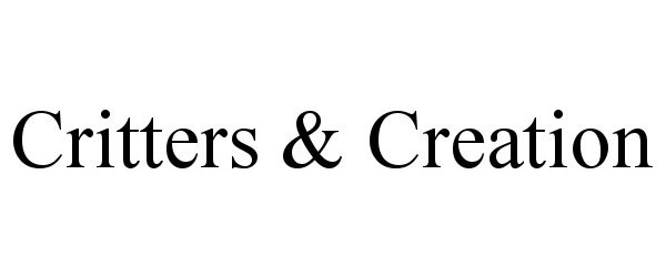 Trademark Logo CRITTERS &amp; CREATION