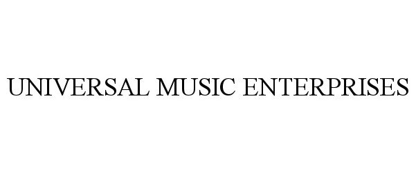 Trademark Logo UNIVERSAL MUSIC ENTERPRISES