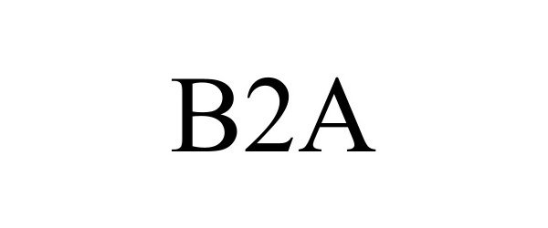 Trademark Logo B2A