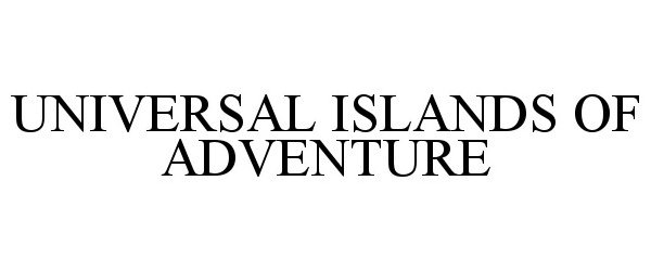  UNIVERSAL ISLANDS OF ADVENTURE