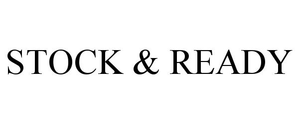 Trademark Logo STOCK &amp; READY