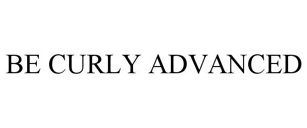  BE CURLY ADVANCED
