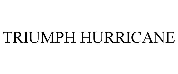 Trademark Logo TRIUMPH HURRICANE