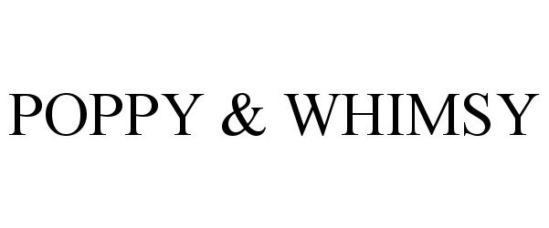Trademark Logo POPPY &amp; WHIMSY