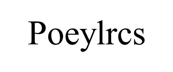 Trademark Logo POEYLRCS