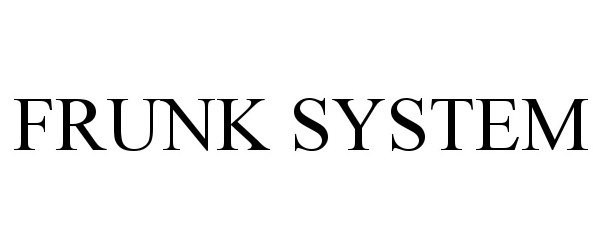 Trademark Logo FRUNK SYSTEM