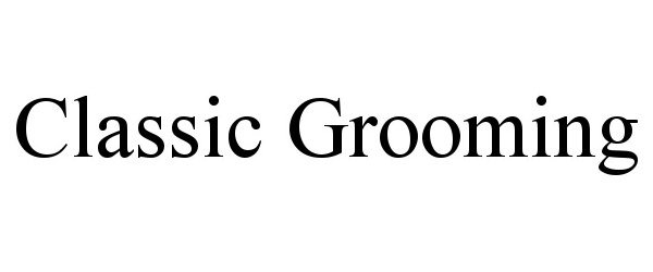 Trademark Logo CLASSIC GROOMING