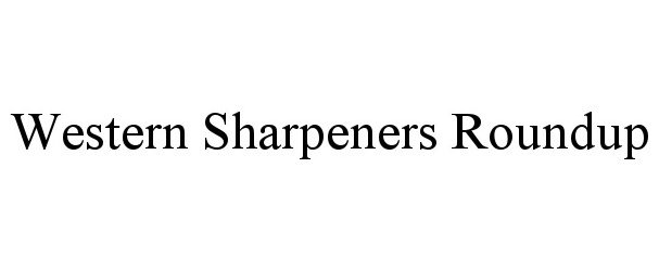  WESTERN SHARPENERS ROUNDUP