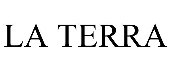 Trademark Logo LA TERRA