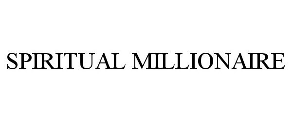  SPIRITUAL MILLIONAIRE