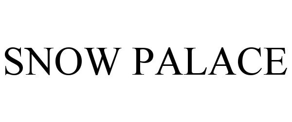 Trademark Logo SNOW PALACE