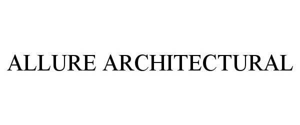  ALLURE ARCHITECTURAL