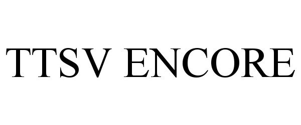  TTSV ENCORE LLC