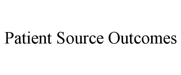 Trademark Logo PATIENT SOURCE OUTCOMES