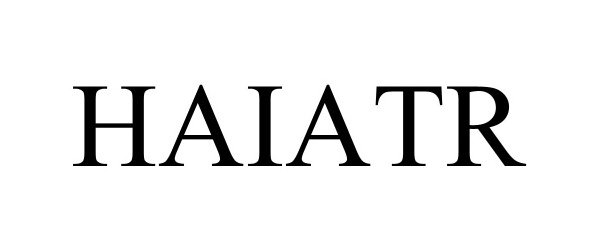 Trademark Logo HAIATR