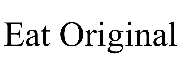 Trademark Logo EAT ORIGINAL
