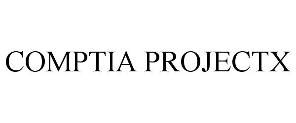  COMPTIA PROJECTX