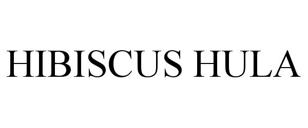 Trademark Logo HIBISCUS HULA
