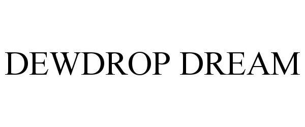 Trademark Logo DEWDROP DREAM