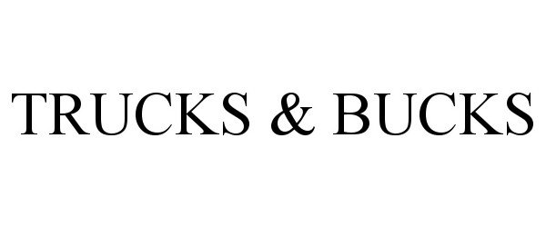  TRUCKS &amp; BUCKS