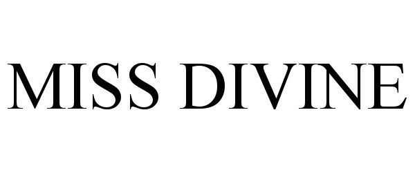 Trademark Logo MISS DIVINE