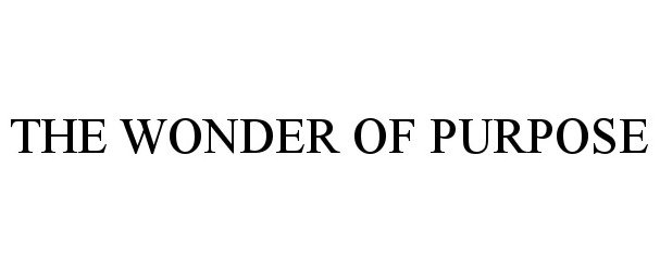 Trademark Logo THE WONDER OF PURPOSE