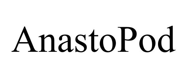 Trademark Logo ANASTOPOD
