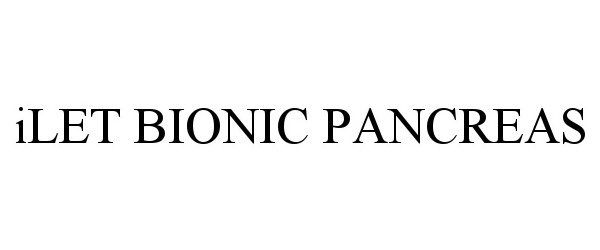Trademark Logo ILET BIONIC PANCREAS