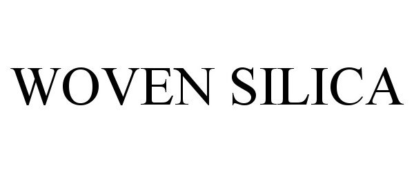 Trademark Logo WOVEN SILICA