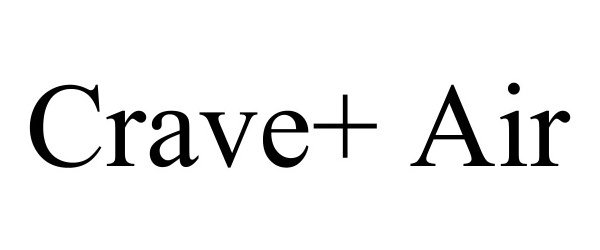 Trademark Logo CRAVE+ AIR