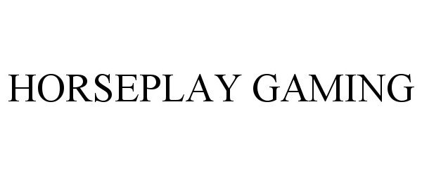 Trademark Logo HORSEPLAY GAMING