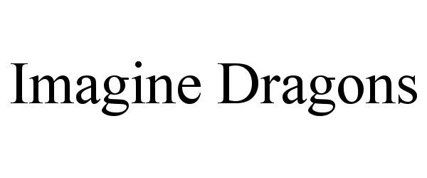 Trademark Logo IMAGINE DRAGONS