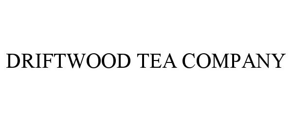 Trademark Logo DRIFTWOOD TEA COMPANY