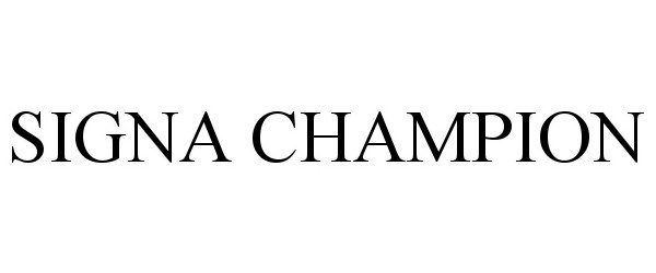 Trademark Logo SIGNA CHAMPION