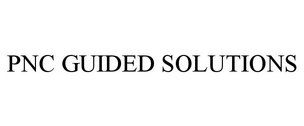 Trademark Logo PNC GUIDED SOLUTIONS