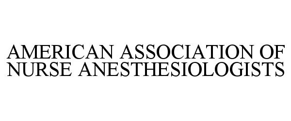 Trademark Logo AMERICAN ASSOCIATION OF NURSE ANESTHESIOLOGISTS