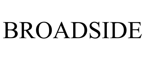Trademark Logo BROADSIDE