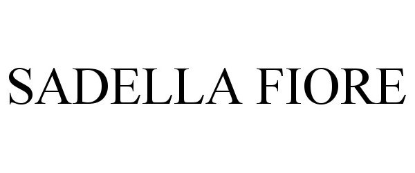Trademark Logo SADELLA FIORE