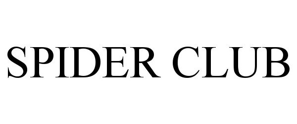 Trademark Logo SPIDER CLUB