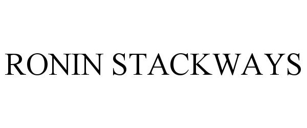 Trademark Logo RONIN STACKWAYS