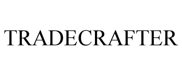 Trademark Logo TRADECRAFTER