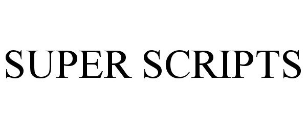 Trademark Logo SUPER SCRIPTS
