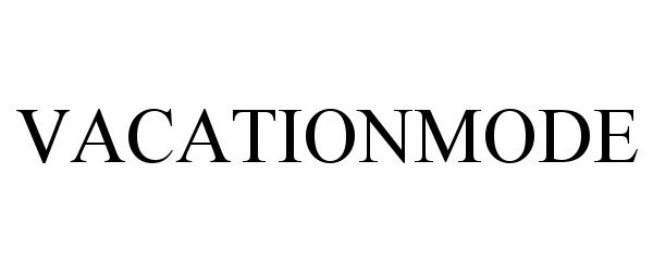 Trademark Logo VACATIONMODE
