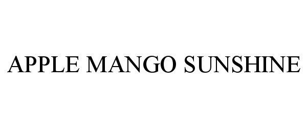 Trademark Logo APPLE MANGO SUNSHINE