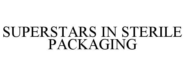 Trademark Logo SUPERSTARS IN STERILE PACKAGING