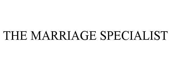  THE MARRIAGE SPECIALIST