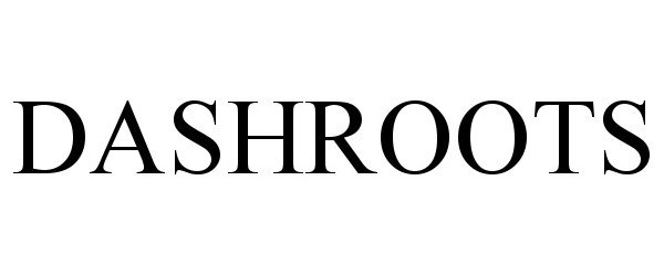 Trademark Logo DASHROOTS