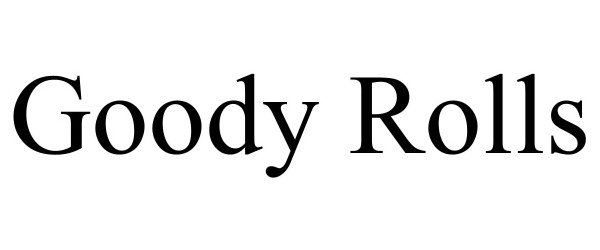 Trademark Logo GOODY ROLLS