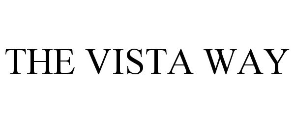 Trademark Logo THE VISTA WAY